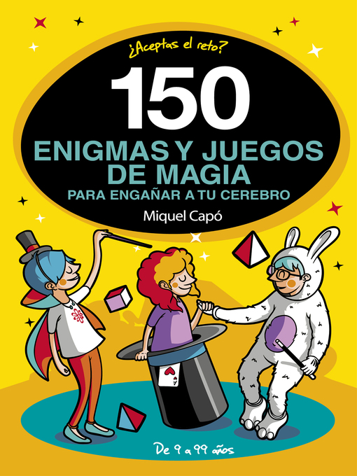 Title details for 150 enigmas y juegos de magia para engañar a tu cerebro by Miquel Capó - Available